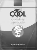 Zbyt cool by dało się zapomnieć